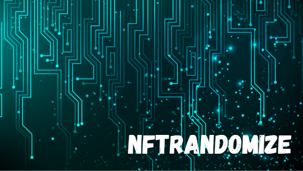 Understanding NFTRandomize: The Future of Digital Asset Creation