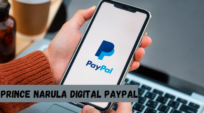 Prince Narula Digital PayPal: Revolutionizing Online Transactions