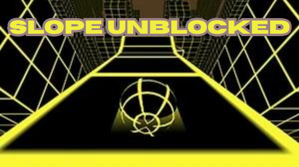 Slope Unblocked: The Ultimate Guide to an Addictive Online Game