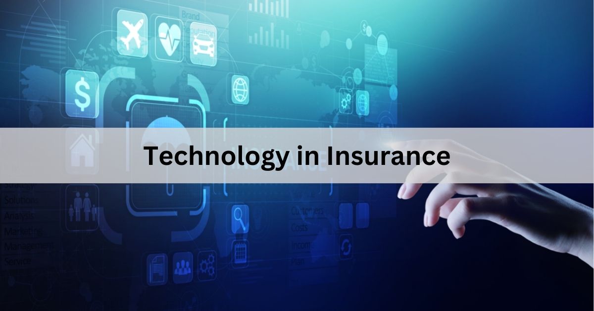 Technology in Insurance – How Insurtech is Revolutionizing the Industry!