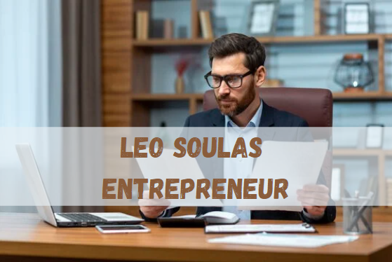 Leo Soulas Entrepreneur: A Beacon of Innovation and Perseverance