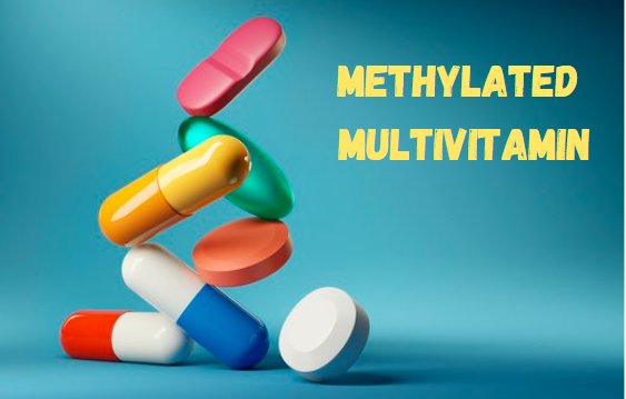 The Comprehensive Guide to Methylated Multivitamins