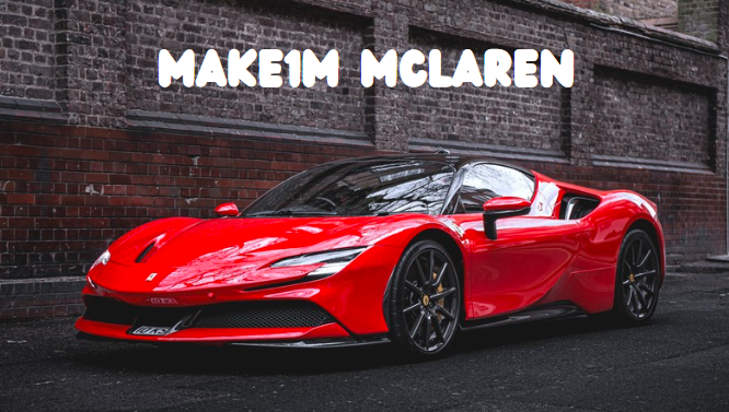 Make1M McLaren: A Masterpiece of Engineering and Investment